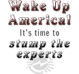 Wake Up America! It&rsquo;s time to stump the experts