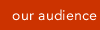 our audience