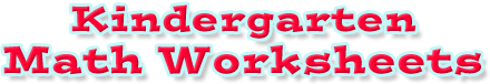 Math Worksheets Kindergarten