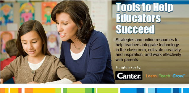 Tools to Help Educators. Brought to you by Canter.