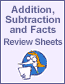 Addition, Subtraction, and Facts Review Sheets
