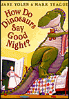 How Do Dinosaurs Say Good Night?