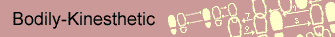 Bodily-Kinesthetic