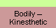 Bodily - Kinesthetic
