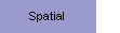 Spatial