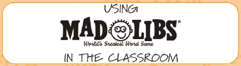 Using Mad Libs in the Classroom: Write Your Own (Gr. 1-3)