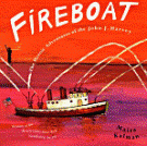 Fireboat: The Heroic Adventures of the John J. Harvey